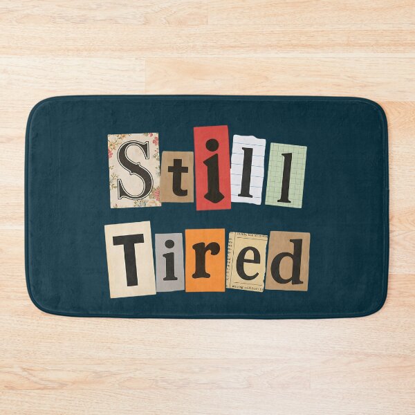 Item preview, Still Tired Retro Collage Typography designed and sold by NosandEdgy.