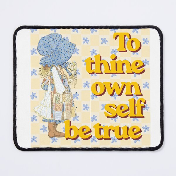 Item preview, Holly Hobby! To thine own self be true (Shakespeare quote) designed and sold by refashionrevolution.