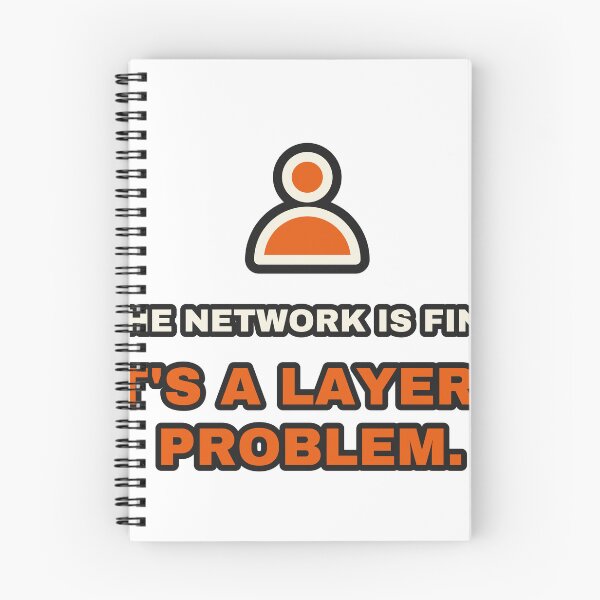Item preview, The Network Is Fine It's A Layer 8 Problem Sysadmin designed and sold by LGTM Supply.