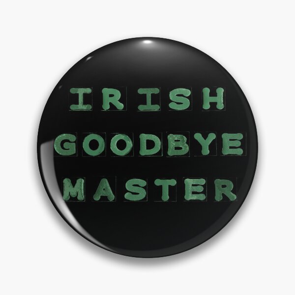 Item preview, Irish Goodbye Master designed and sold by LindasPhotoArt.