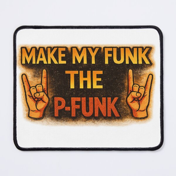 Item preview, Make My Funk the P-Funk – Parliament Funkadelic Inspired Design designed and sold by MusicFanTees.
