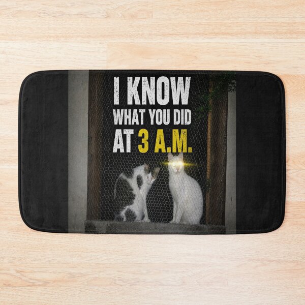 Item preview, I Know What You Did at 3 A.M. designed and sold by FernandsOficial.