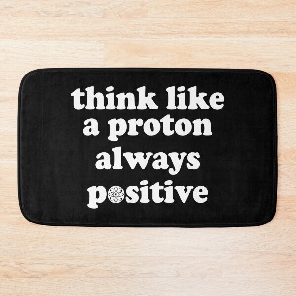 Item preview, Womens Think Like A Proton Always Positive Funny Gift designed and sold by ScienceCorner.