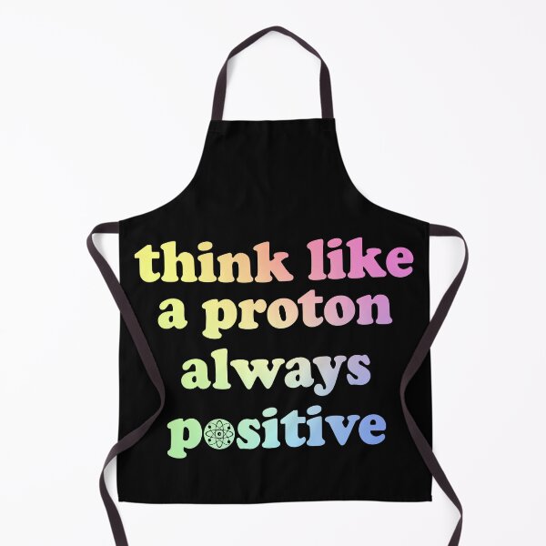 Item preview, Womens Think Like A Proton Always Positive Funny Gift designed and sold by ScienceCorner.