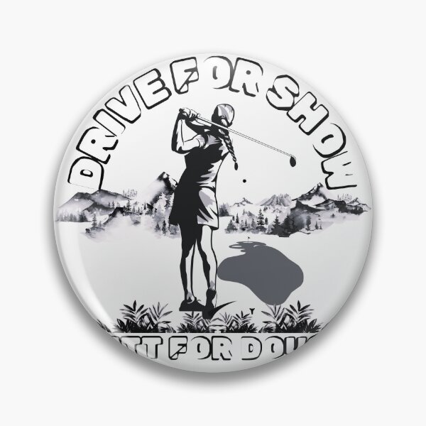 Item preview, Drive For Show Putt For Dough Golf Art Poster designed and sold by AXENT Designs.