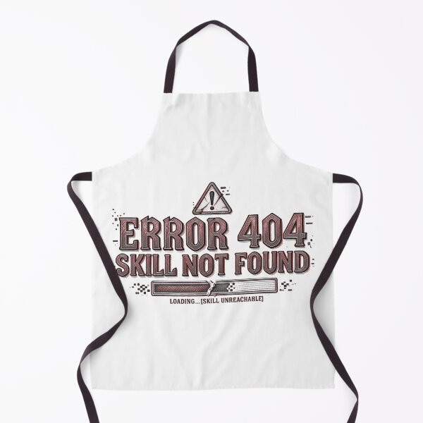 Item preview, Error 404 Skill Not Found Funny Gaming Meme designed and sold by EchoPrint Co..