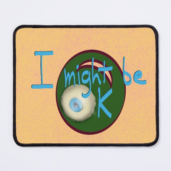 Item preview, I might be okay designed and sold by mousse-tache.
