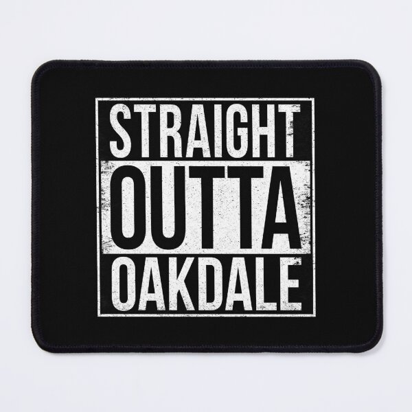 Item preview, STRAIGHT OUTTA OAKDALE designed and sold by Bruiserstang.