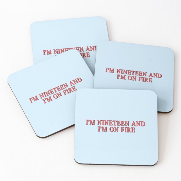Item preview, I'm nineteen and I'm on fire perfect places designed and sold by EigengrauART.