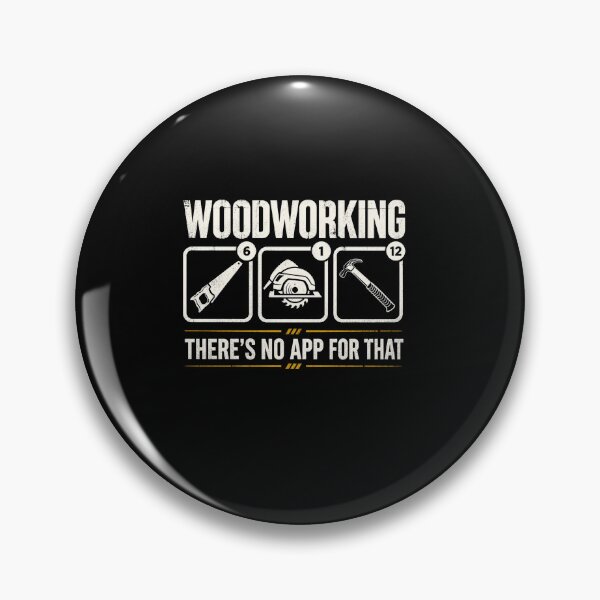 Item preview, Woodworking There’s No App For That Funny Carpenter Humor Design designed and sold by msaloyach.