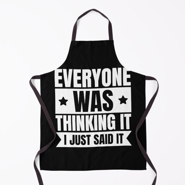 Item preview, Everyone was thinking it I just said it designed and sold by Dondonmart.