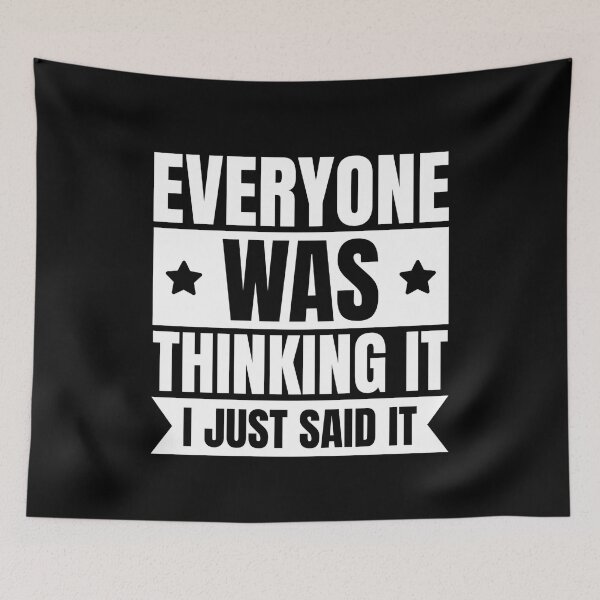 Item preview, Everyone was thinking it I just said it designed and sold by Dondonmart.