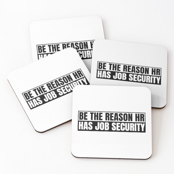 Item preview, Be The Reason HR Has Job Security designed and sold by Dondonmart.
