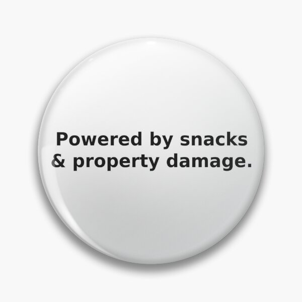 Item preview, Powered by snacks and property damage designed and sold by Majesty19.