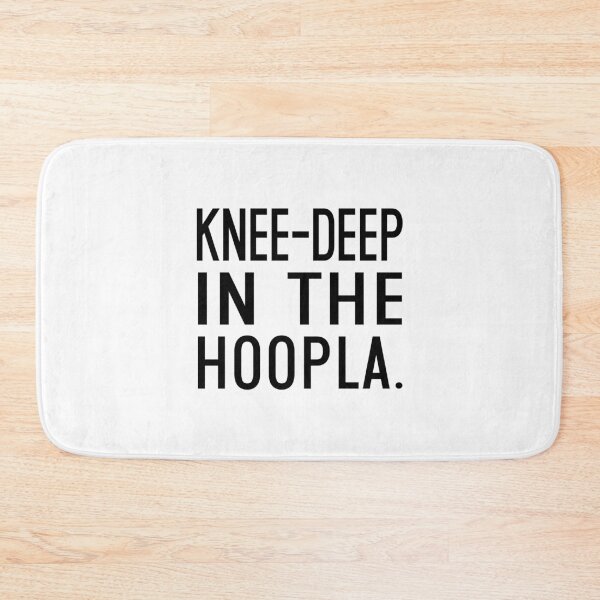 Item preview, Knee-Deep In The Hoopla designed and sold by Normbot2000.