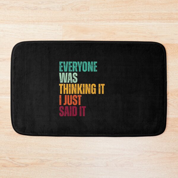 Item preview, Everyone was thinking it I just said it designed and sold by Dondonmart.