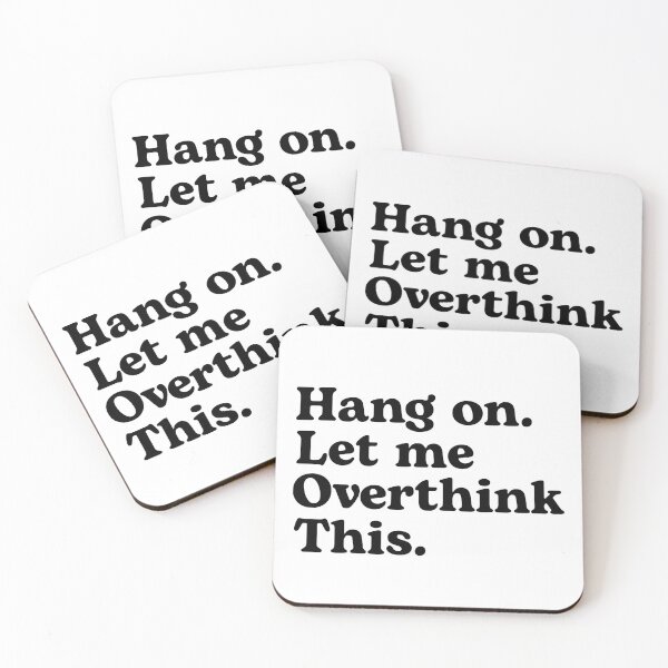 Item preview, Hang on. Let me over think this. designed and sold by pnkrose.