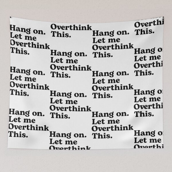 Item preview, Hang on. Let me over think this. designed and sold by pnkrose.