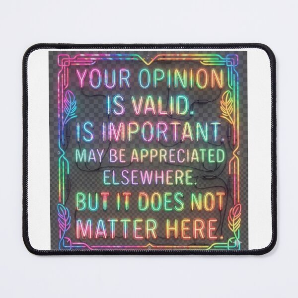 Item preview, Your Opinion Matters Elsewhere Neon Quote designed and sold by WordsplusFabric.