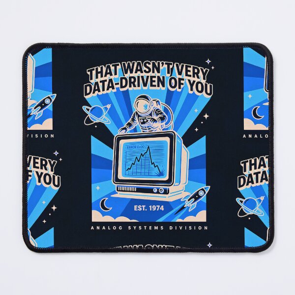 Item preview, That wasn't very data-driven of you designed and sold by Agu210.