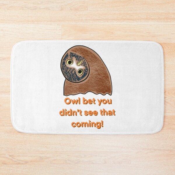Item preview, Owl Bet You Didn T See That Coming Funny Bird Pun designed and sold by Ozkrsart.