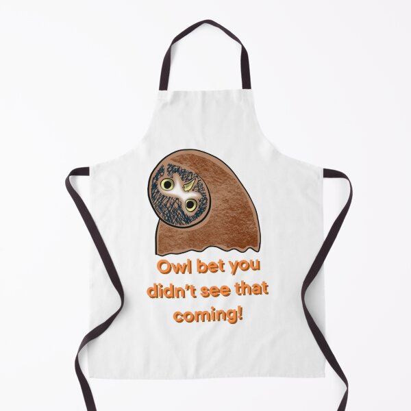 Item preview, Owl Bet You Didn T See That Coming Funny Bird Pun designed and sold by Ozkrsart.