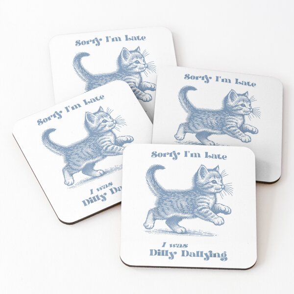 Item preview, Sorry I'm Late I was Dilly Dallying Kitty Cat Kitten Girls T-Shirt designed and sold by KTY-NUSS.