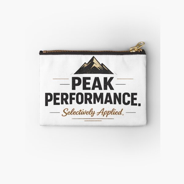 Item preview, Peak Performance. Selectively Applied. Minimalist Motivational Humor designed and sold by dytf79.