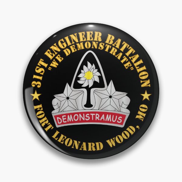 Item preview, Army - 31st Engineer Battalion - We Demonstrate - Ft Leonard Wood, MO designed and sold by Military Insignia Products.