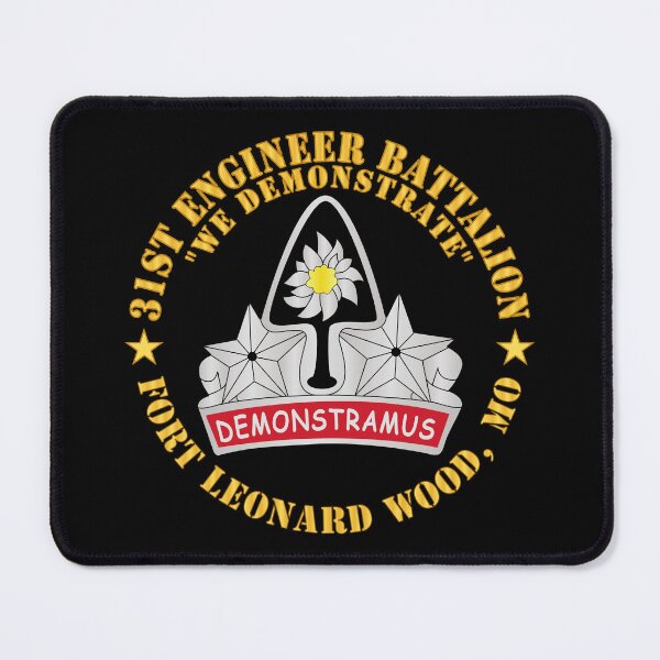 Item preview, Army - 31st Engineer Battalion - We Demonstrate - Ft Leonard Wood, MO designed and sold by Military Insignia Products.