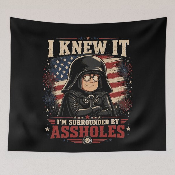 Item preview, I Knew It Surrounded By Assholes Parody designed and sold by MaskedTarget.