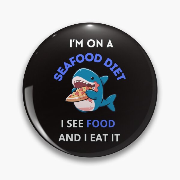 Item preview, I’m On Seafood Diet I See Food And I Eat It Funny Shark Diet  designed and sold by BrokenLabel.