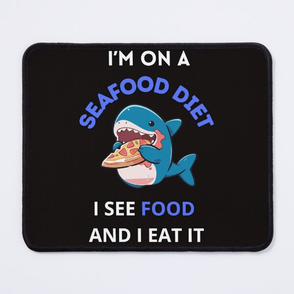 Item preview, I’m On Seafood Diet I See Food And I Eat It Funny Shark Diet designed and sold by BrokenLabel.