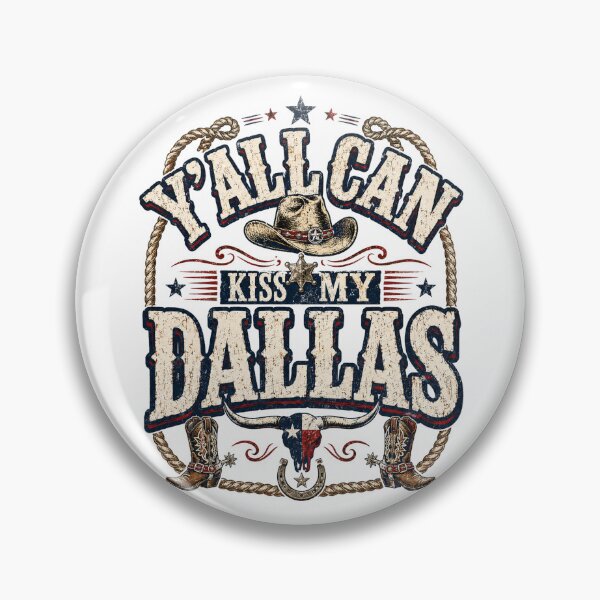 Item preview, Y'all Can Kiss My Dallas Funny Texas City Pride Western designed and sold by MaskedTarget.