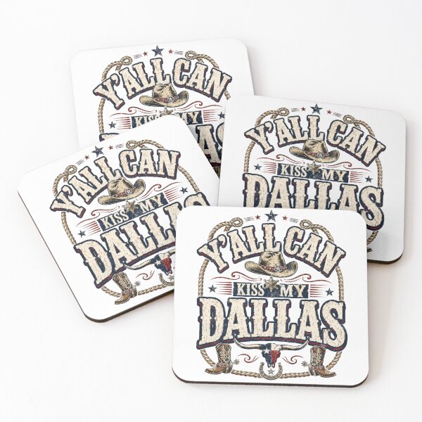 Aperçu de l'œuvre Vous pouvez tous embrasser mon Dallas, drôle, Texas City, fierté western créée et vendue par MaskedTarget.