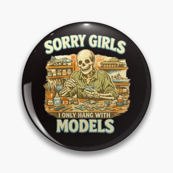 Item preview, Sorry Girls I Only Hang With Models Skeleton designed and sold by FrameFlow.