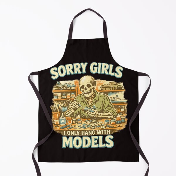 Item preview, Sorry Girls I Only Hang With Models Skeleton designed and sold by FrameFlow.