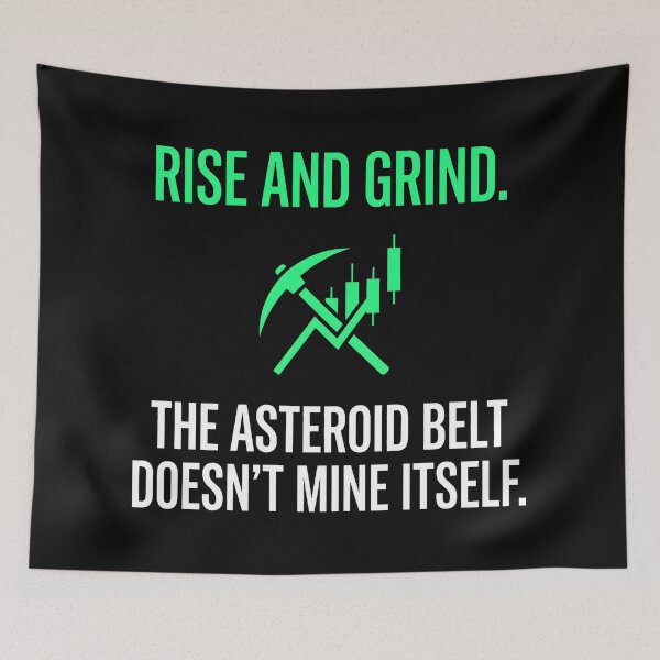 Item preview, Rise and Grind Asteroid Mining Market Chart designed and sold by SplashTastic.