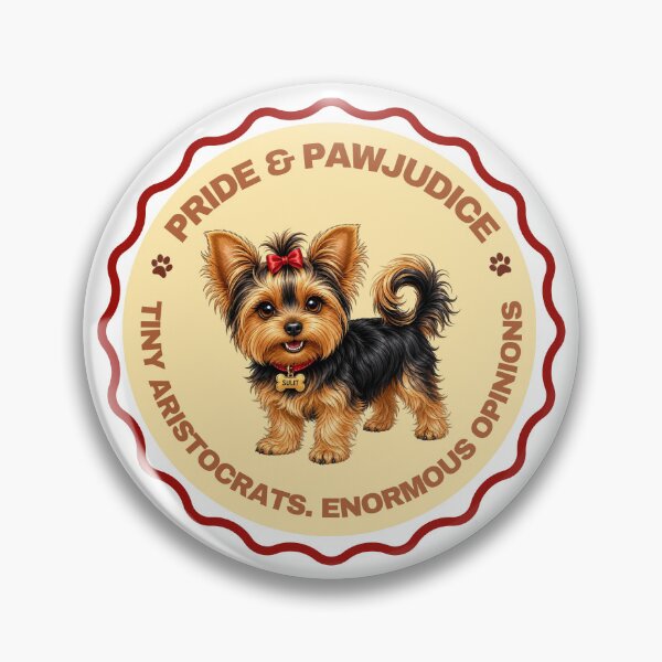 Item preview, Pride & Pawjudice Yorkie Badge designed and sold by MyYorkieLife.