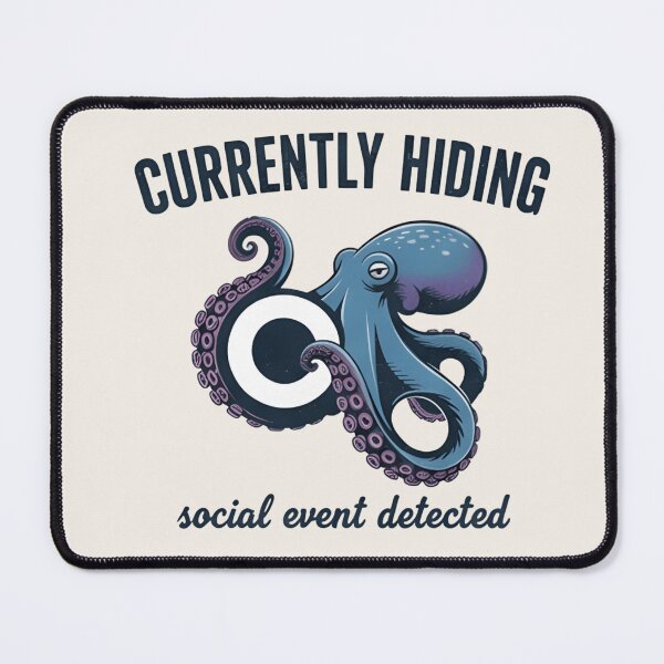 Item preview, Currently Hiding Octopus T-Shirt & Sticker – Funny Introvert Sea Creature Meme designed and sold by ZyxDes.