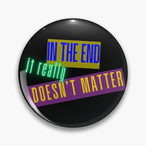 Item preview, In the end, it really doesn't matter designed and sold by Legacy Supreme.