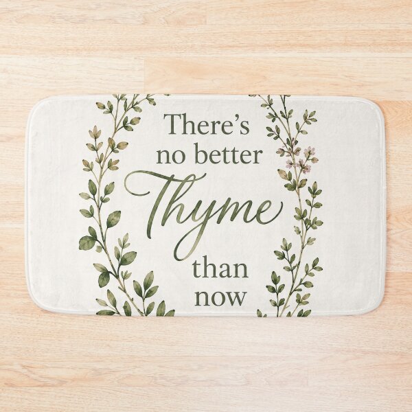 Item preview, There's No Better Thyme Than Now, Herbal Affirmation Art designed and sold by Art by Kristie.