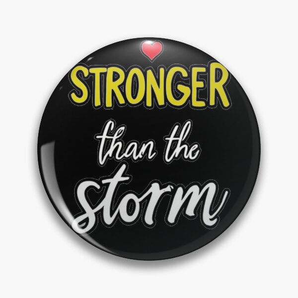 Item preview, Stronger Than the Storm designed and sold by halibutgoatramb.