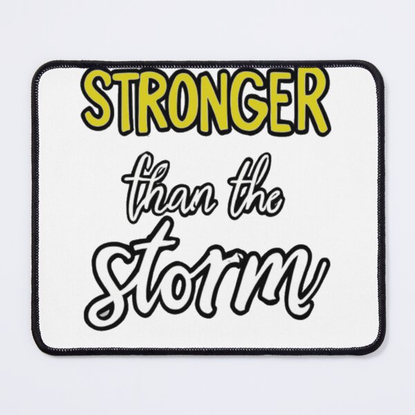 Item preview, Stronger Than the Storm designed and sold by halibutgoatramb.