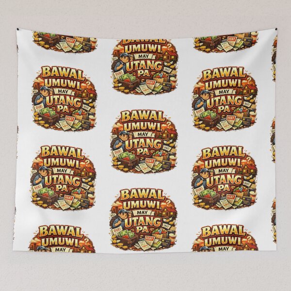 Item preview, Bawal Umuwi, May Utang Pa Rin designed and sold by nhk999.