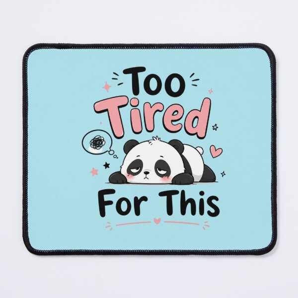 Item preview, Too Tired For This Cute Sleepy Panda | Funny Kawaii Quote Aesthetic Sticker & T-Shirt designed and sold by Sanika arts .