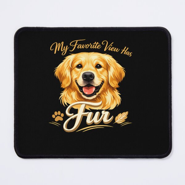 Item preview, My Favorite View Has Fur Golden Retriever Dog Lover Quote Design designed and sold by Sahil Randhawa.