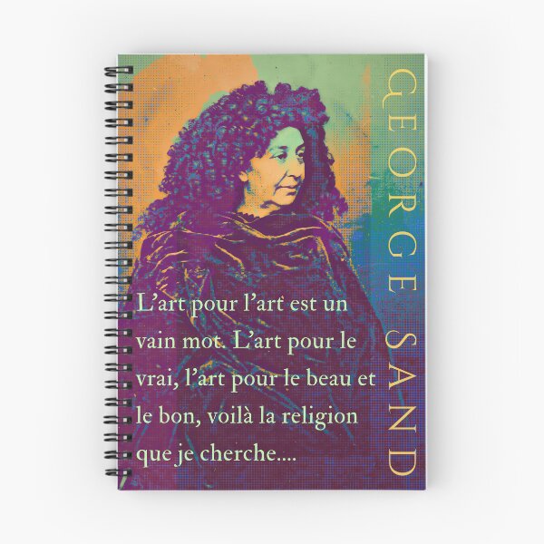 Item preview, George Sand quote: L'art pour l'art est un vain mot. L'art pour le vrai, l'art pour le beau et le bon, voilà la religion que je cherche.... designed and sold by artbleed.