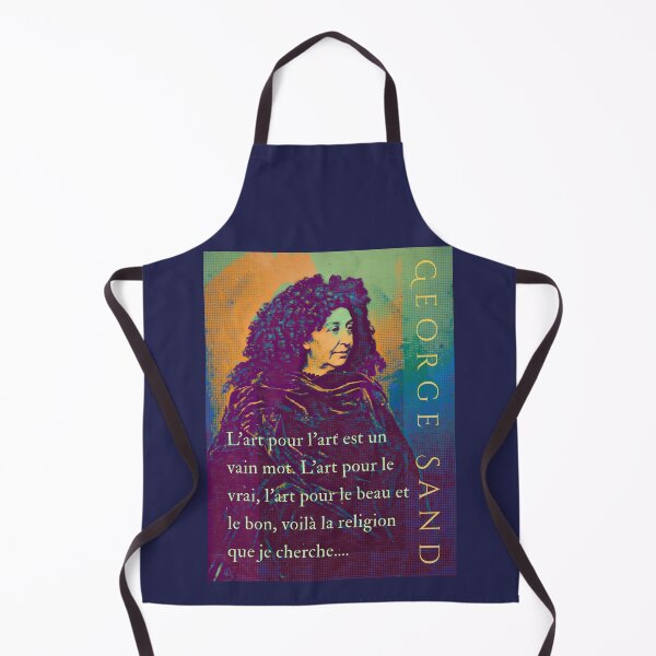 Item preview, George Sand quote: L'art pour l'art est un vain mot. L'art pour le vrai, l'art pour le beau et le bon, voilà la religion que je cherche.... designed and sold by artbleed.