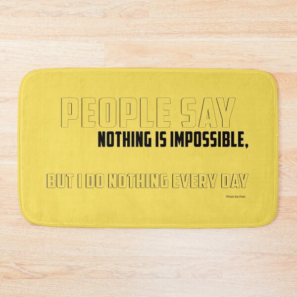 Item preview, People say nothing is impossible, but I do nothing every day designed and sold by studioabstract.